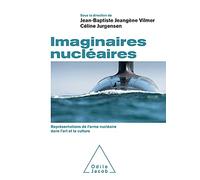 Imaginaires nucléaires: Représentations de l'arme nucléaire dans l'art et la culture