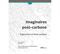 Imaginaires post-carbone Trajectoires et faces cachées - Louise Jammet - Arep - broché - Essai