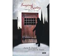 Imaginal Reality : Volume One : Journey to the Voids: 1 - [Livre en VO] Aaron B Daniels, Laura M Daniels (Auteur)