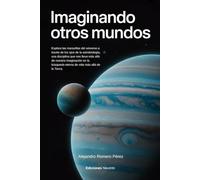 Imaginando Otros Mundos: Explora las maravillas del universo a través de los ojos de la astrobiología, una disciplina que nos lleva más allá de nuestra imaginación en la búsqueda eterna de vida más...
