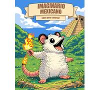 Imaginario Mexicano. Criaturas y leyendas: Libro para colorear
