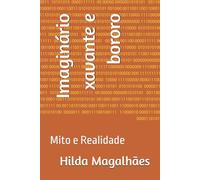 Imaginário xavante e bororo: Mito e Realidade