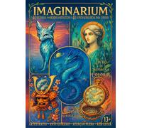 IMAGINARIUM - 40 Histórias com mundos fantásticos e 40 Ilustrações Épicas para Colorir: Arte Terapia e Anti-Estress, em uma Fantasia Cinematográfica + ... e atenção plena para Adolescentes e Adultos