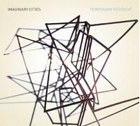 IMAGINARY CITIES - TEMPORARY RESIDENT CD NEUF