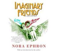 Imaginary Friends Nora Ephron (Auteur)
