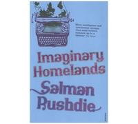 Imaginary Homelands - Essays And Criticism 1981-1991