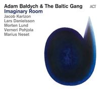 Imaginary Room - Adam Baldych & The Baltic Gang by Adam Baldych & The Baltic Gang