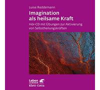 Imagination ALS heilsame Kraft Behandlung Traumafolgen ressourcenorientierten Verfahren: Hör-CD mit Übungen zur Aktivierung Von Selbstheilungskräften [Import]