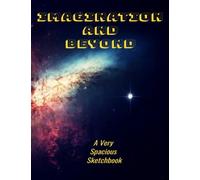 Imagination And Beyond: A Very Spacious Sketchbook