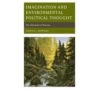 Imagination and Environmental Political Thought by Joshua J. Bowman Joshua J Bowman (Auteur)