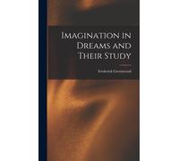Imagination In Dreams And Their Study