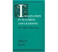 Imagination In Teaching And Learning : The Middle School Years