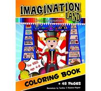 Imagination Land Coloring Book: For Kids Age 4-8 With Mazes, Games And Drawing Lessons For Theater And Artistic Kids