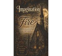 "Imagination on Fire" Reverse Coloring Book, Dark Art Edition
