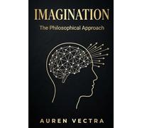 Imagination: The Philosophical Approach