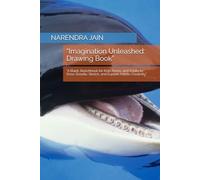 “Imagination Unleashed: Drawing Book”: “A Blank Sketchbook for Kids, Teens, and Adults to Draw, Doodle, Sketch, and Explore Artistic Creativity”