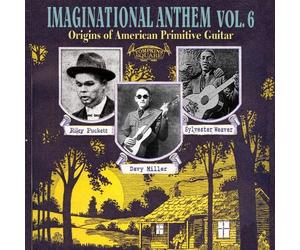 Imaginational Anthem Vol. 6 : Origins of American Primitive Guitar