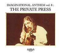 Imaginational Anthem Vol. 8 : The Private Press