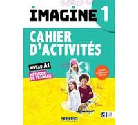 Imagine 1 - Niv. A1 - Cahier + numérique inclus Marie-Noëlle Cocton (Coordination éditoriale), Marianne Ellafaf (Auteur), Louise Rousselot (Auteur), Magosha Fréquelin (Auteur)