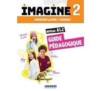 Imagine 2 Niveau A1.2 - Guide Pédagogique