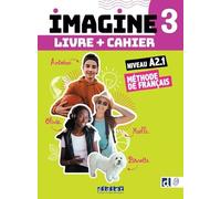 Imagine 3 Méthode De Français Niveau A2.1 - Livre De L'élève