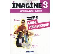 Imagine 3 Niveau A2.1 - Guide Pédagogique