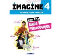 Imagine 4 - Niv. A2.2 - 3 unités - Guide pédagogique