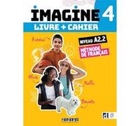 Imagine 4 - Niv. A2.2 - 3 unités - Livre + cahier + didierfle.app Marie-Noëlle Cocton (Coordination éditoriale), Florence Guemas (Auteur), Louise Rousselot (Auteur)