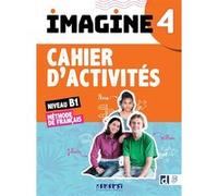 Imagine 4 - Niv. B1 - Cahier + didierfle.app Marie-Noëlle Cocton (Coordination éditoriale), Camille Dereeper (Auteur), Florence Guemas (Auteur), Sabrina Lipoff (Auteur), Magali Risueno (Auteur), Louis
