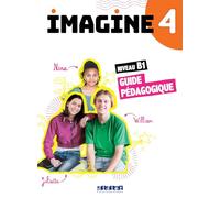 Imagine 4 – Niveau B1 – Guide pédagogique