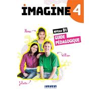 Imagine 4 - Niv. B1 - Guide pédagogique