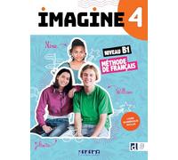 Camille Dereeper et al. – Imagine 4 – Niveau B1 – Livre broché + numérique inclus