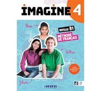 Imagine 4 - Niv. B1 - Livre + numérique inclus Marie-Noëlle Cocton (Coordination éditoriale), Camille Dereeper (Auteur), Florence Guemas (Auteur), Albane Léonard (Auteur), Louise Rousselot (Auteur)