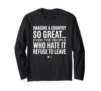 Imagine A Country So Great Even Ones Hate It Refuse to Leave Manche Longue