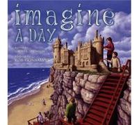 Imagine a Day by Rob Gonsalves & Sarah L Thomson Rob Gonsalves (Auteur)