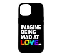 Imagine Being Mad At Love Pride Typographie Arc-en-Ciel Coque pour iPhone 15