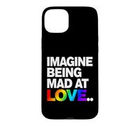 Imagine Being Mad At Love Pride Typographie Arc-en-Ciel Coque pour iPhone 15 Plus