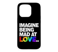 Imagine Being Mad At Love Pride Typographie Arc-en-Ciel Coque pour iPhone 15 Pro