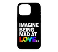 Imagine Being Mad At Love Pride Typographie Arc-en-Ciel Coque pour iPhone 16 Pro