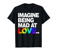 Imagine Being Mad At Love Pride Typographie Arc-en-Ciel T-Shirt