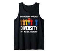 Imagine Being Scared Diversity But Not Dictatorship Resist Débardeur