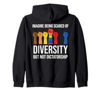 Imagine Being Scared Diversity But Not Dictatorship Resist Sweat à Capuche