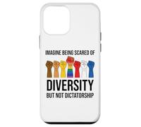 Imagine Being Scared of Diversity But Not Dictatorship Sign Coque pour iPhone 12 Mini