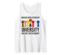 Imagine Being Scared of Diversity But Not Dictatorship Sign Débardeur