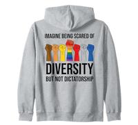 Imagine Being Scared of Diversity But Not Dictatorship Sign Sweat à Capuche