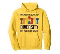 Imagine Being Scared of Diversity But Not Dictatorship Sign Sweat à Capuche