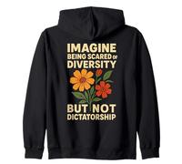 Imagine Being Scared of Diversity Not Dictatorship Activisme Sweat à Capuche