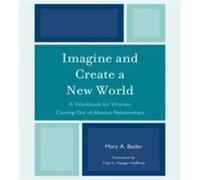 Imagine Create A New World A Workbook by Mary Bader Mary Bader (Auteur)