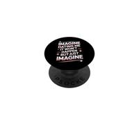 Imagine Dating Me It Won't Happen But Just Imagine PopSockets PopGrip Adhésif