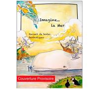 Imagine La Mer - Récits Et Légendes Tirés Des Oeuvres De Grands Romanciers Et Du Folklore